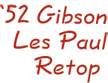 52 Les Paul retop