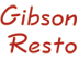 Gibson Restoration